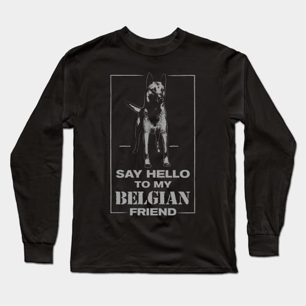 Malinois - Belgian shepherd -Mechelaar Long Sleeve T-Shirt by Nartissima